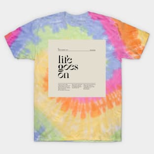 Life Goes on T-Shirt